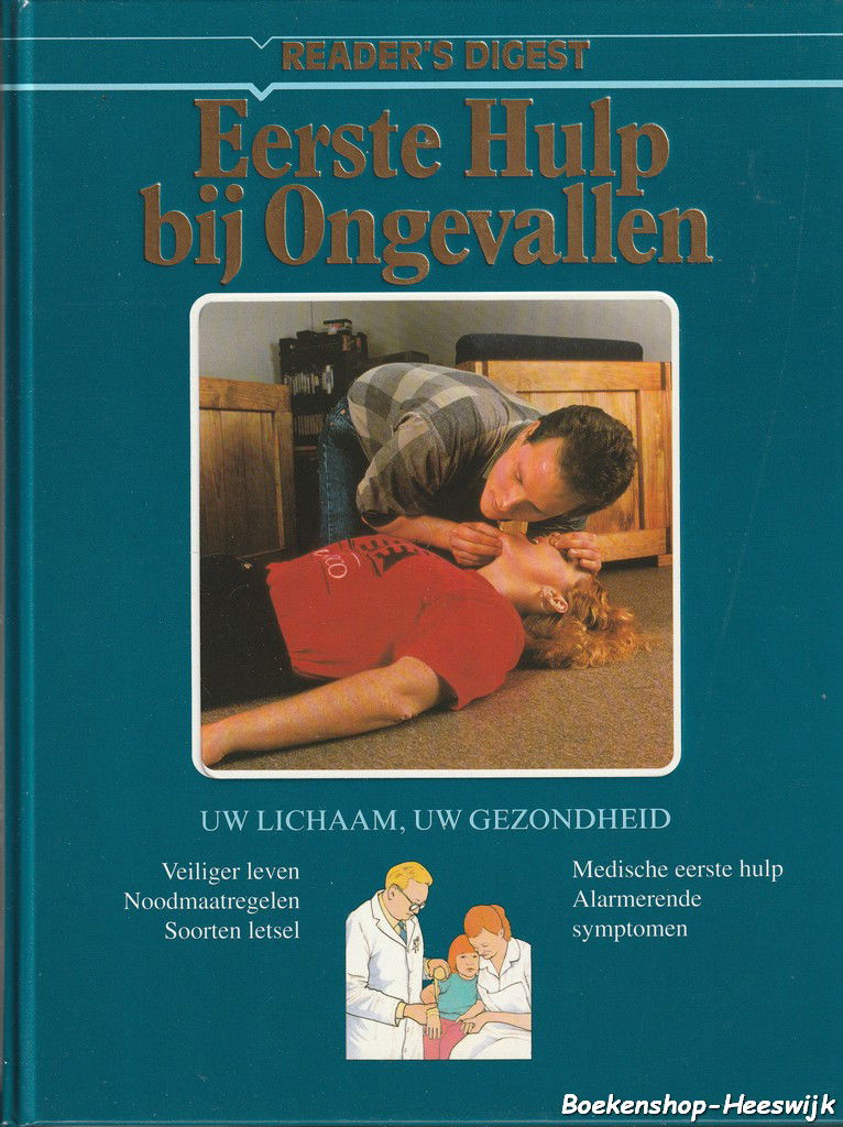 Uw lichaam uw gezondheid / Eerste hulp bij ongevallen - nr. 1