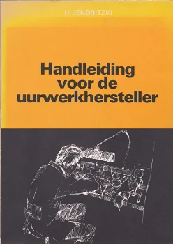 HW [1977~] Handleiding voor de uurwerkhersteller, Jendritzki, SVU Faddegon, - 0