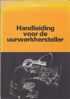 HW [1977~] Handleiding voor de uurwerkhersteller, Jendritzki, SVU Faddegon, 