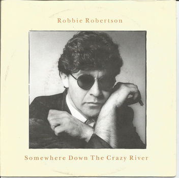 Robbie Robertson ‎– Somewhere Down The Crazy River (1988) - 0