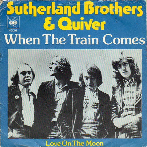 Sutherland Brothers & Quiver – When The Train Comes (1976) - nr. 1