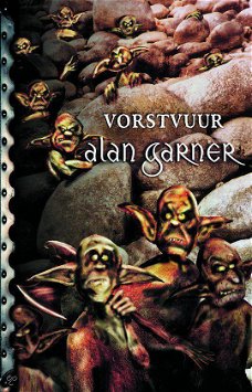 Garner, Alan; Vorstvuur (NIEUW)