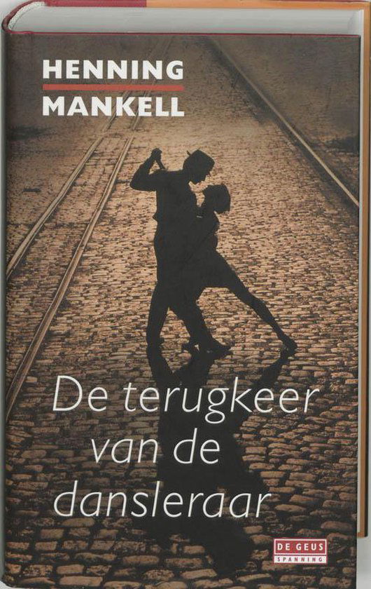 Henning Mankell - De Terugkeer Van De Dansleraar (Hardcover/Gebonden) - nr. 1