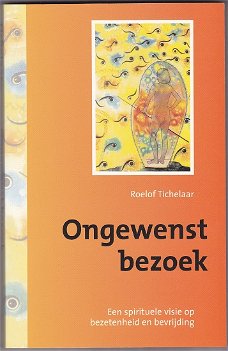 Roelof Tichelaar: Ongewenst bezoek