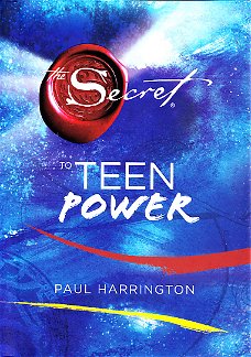 THE SECRET TO TEEN POWER - Paul Harrington