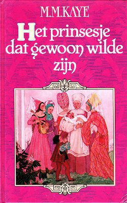 HET PRINSESJE DAT GEWOON WILDE ZIJN - M.M. Kaye (2)