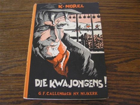 Die kwajongens ! - K. Norel - 0