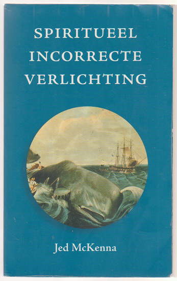 Jed McKenna: Spiritueel incorrecte verlichting - nr. 1