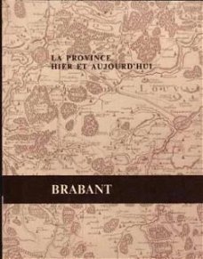 La province hier et aujourd'hui, Brabant