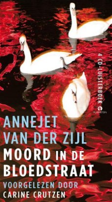 Annejet van der Zijl  -  Moord in de Bloedstraat  (4 CD) Luisterboek 
