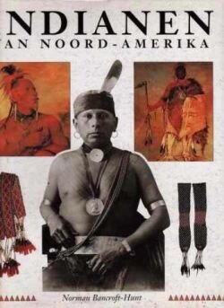 Indianen van Noord-Amerika, Norman Bancroft-Hunt - 0