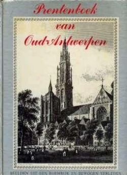 Prentenboek van Oud-Antwerpen, met een inleiding van A.Van Hageland - 0