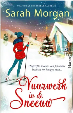 Sarah Morgan = Vuurwerk in de sneeuw - HQN roman 116