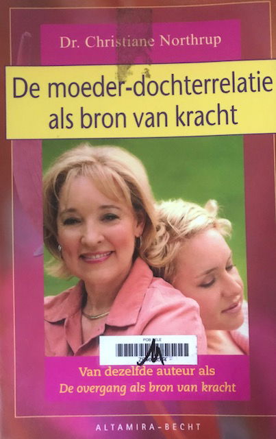 De moeder-dochterrelatie als bron van kracht, Dr. Christiane Northrup - nr. 1