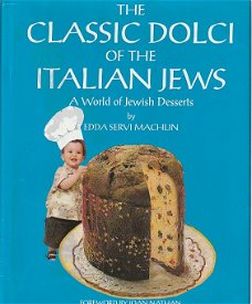 Machlin,Edda Servi - The classic dolci of the italian jews