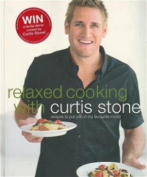 Stone, Curtis - Relaxed cooking with Curtis Stone - 0