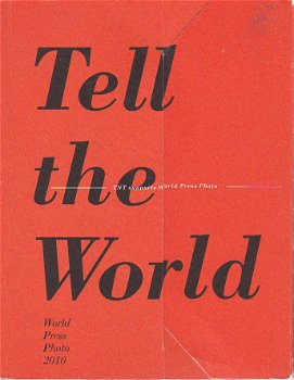 Tell the World. World Press Foto 2010 - 0