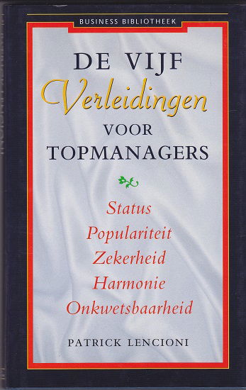 Patrick Lencioni: De vijf Verleidingen voor topmanagers - nr. 1
