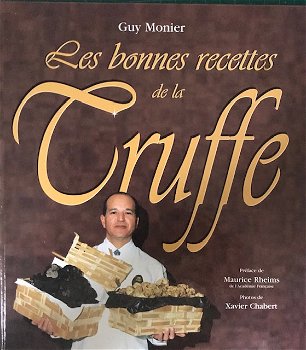 Les bonnes recettes de la truffe, Guy Monier - 0