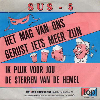 Sus 5 ‎– Het Mag Van Ons Gerust Iets Meer Zijn (1991) - 0