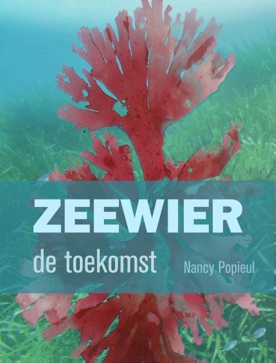 Zeewier, de toekomst, Nancy Popieul - nr. 1