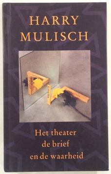 Harry Mulisch  -  Het Theater, De Brief En De Waarheid  (Hardcover/Gebonden)
