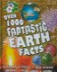 OVER 1000 FANTASTIC EARTH FACTS - Belinda Gallagher - 0 - Thumbnail
