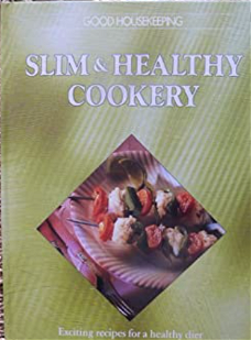 Slim and healthy cookery, Good Housekeeping