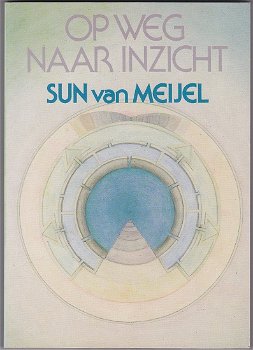 Sun van Meijel: Op weg naar inzicht - 0