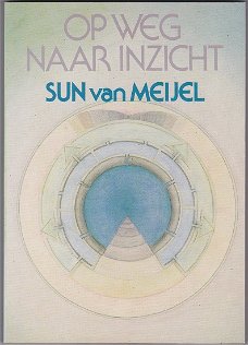 Sun van Meijel: Op weg naar inzicht