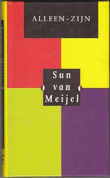 Sun van Meijel: Alleen-zijn - 0
