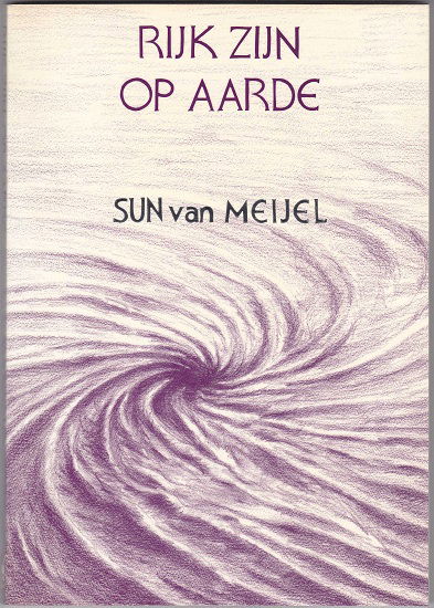 Sun van Meijel: Rijk zijn op aarde - nr. 1