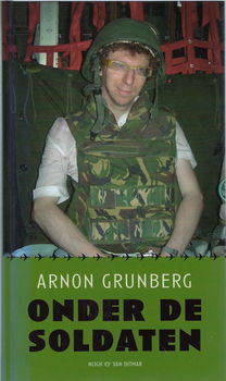 Arnon Grunberg - Onder De Soldaten (Hardcover/Gebonden) Nieuw - 0