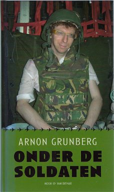Arnon Grunberg  -  Onder De Soldaten  (Hardcover/Gebonden) Nieuw