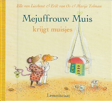 MEJUFFROUW MUIS KRIJGT MUISJES - Elle van Lieshout & Erik van Os - 0