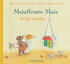 MEJUFFROUW MUIS KRIJGT MUISJES - Elle van Lieshout & Erik van Os