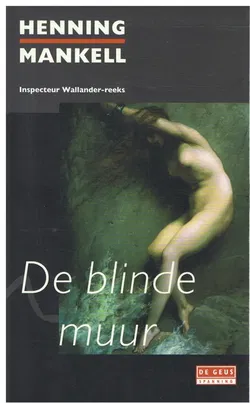 Henning Mankell = De blinde muur