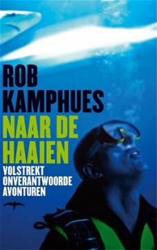 Rob Kamphues  -  Naar De Haaien