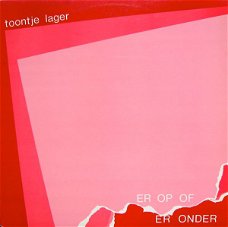 Toontje Lager ‎– Er Op Of Er Onder  (LP)