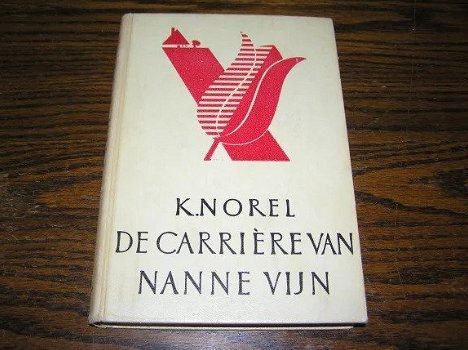 De carrière van Nanne Vijn- K. Norel - 0