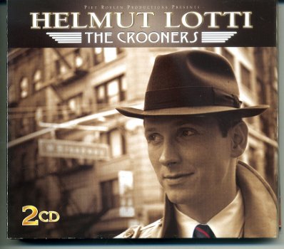 Helmut Lotti The Crooners 24 nrs 2 cds 2006 ALS NIEUW - 1