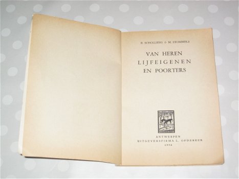 Van Heren Lijfeigenen en Poorters - E. Scholliers & M. Stommels - 1956 - 4