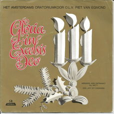 Het Amsterdams Oratoriumkoor  ‎– Gloria In Excelsis Deo