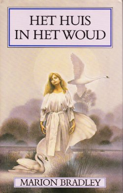 HET HUIS IN HET WOUD - Marion Bradley