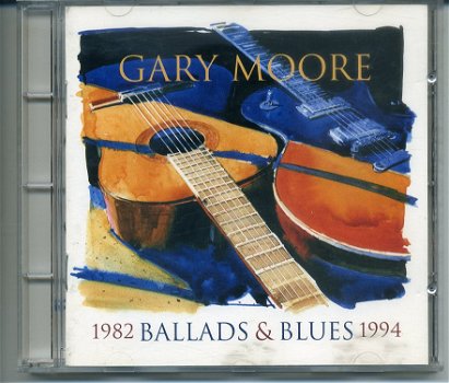 Gary Moore Ballads & Blues 1982-1994 14 nrs cd 1994 ZGAN - 0