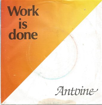 Antoine ‎– Work Is Done (1987) - 0