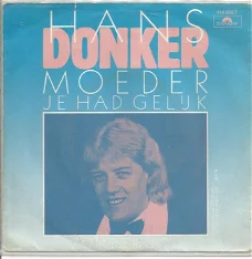 Hans Donker ‎– Moeder Je Had Gelijk (1983)