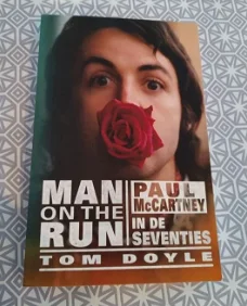 Man on the run Paul McCartney in de seventies Tom Doyle