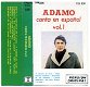 Adamo Canta en Espanol vol. 1 cassette made in SPAIN ZGAN - 1 - Thumbnail
