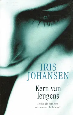 Iris Johansen = Kern van leugens
